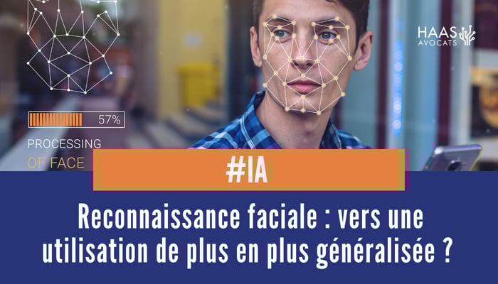 reconnaissance faciale et utilisartion generalise